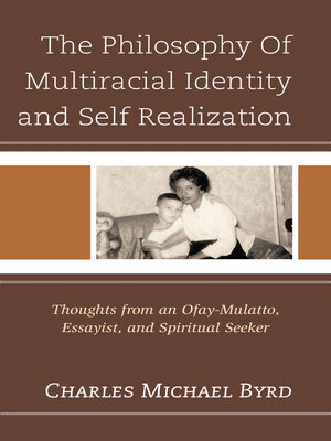 cover image of The Philosophy of Multiracial Identity and Self Realization